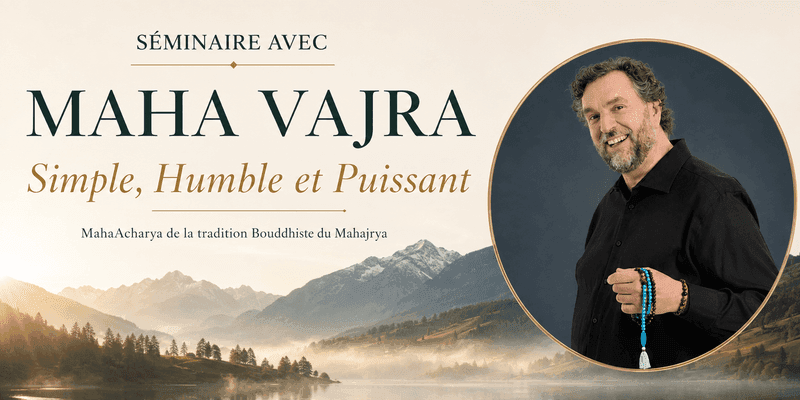 Séminaire de 4 jours avec MahaVajra